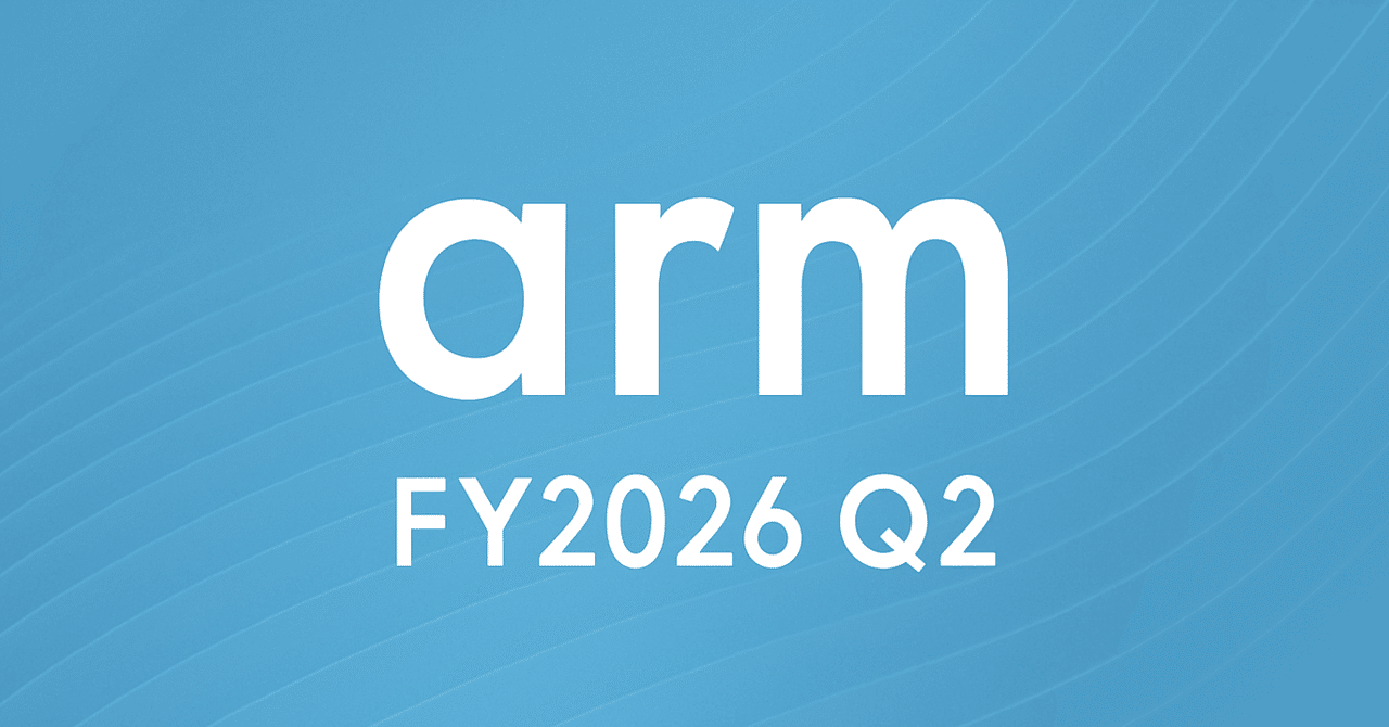 決算分析】Arm ─ AIインフラの裏側で利益率41%を維持する理由【FY2026 Q2】｜まさろん