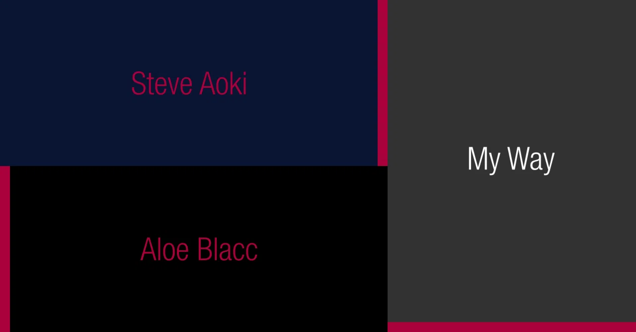 Steve Aoki and Aloe BlaccMy WayFJK