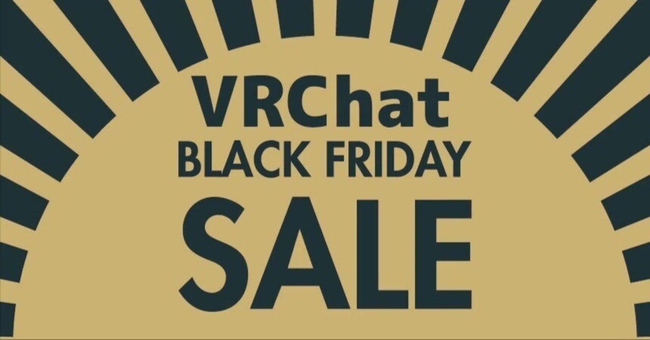 VRChat ブラックフライデー セールまとめ(12/6更新)｜YMZ