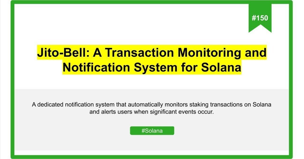 150 Jito-Bell: A Transaction Monitoring and Notification System for Solana｜NXTEDCo.,  Ltd.