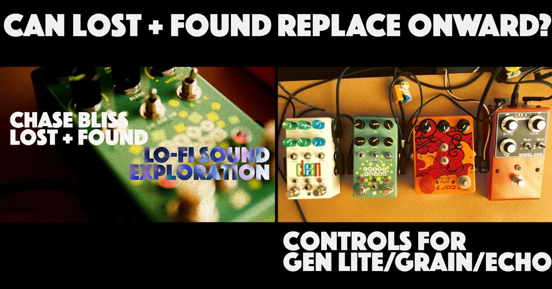 Chase Bliss Lost + Found Lo-fi Effect Guide / Memories Left on