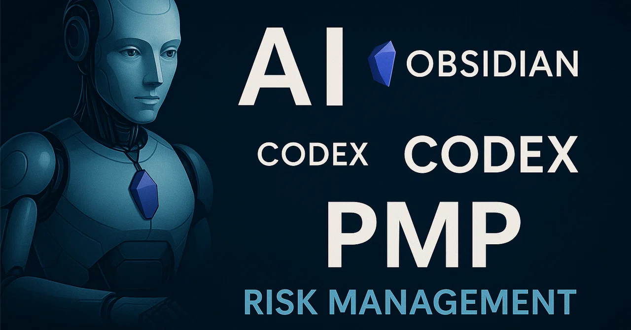 📘 Obsidian × Codex × PMP で実現する議事録からリスク対応計画を“完全自動”で生成する仕組み｜府中でAIとLinux勉強