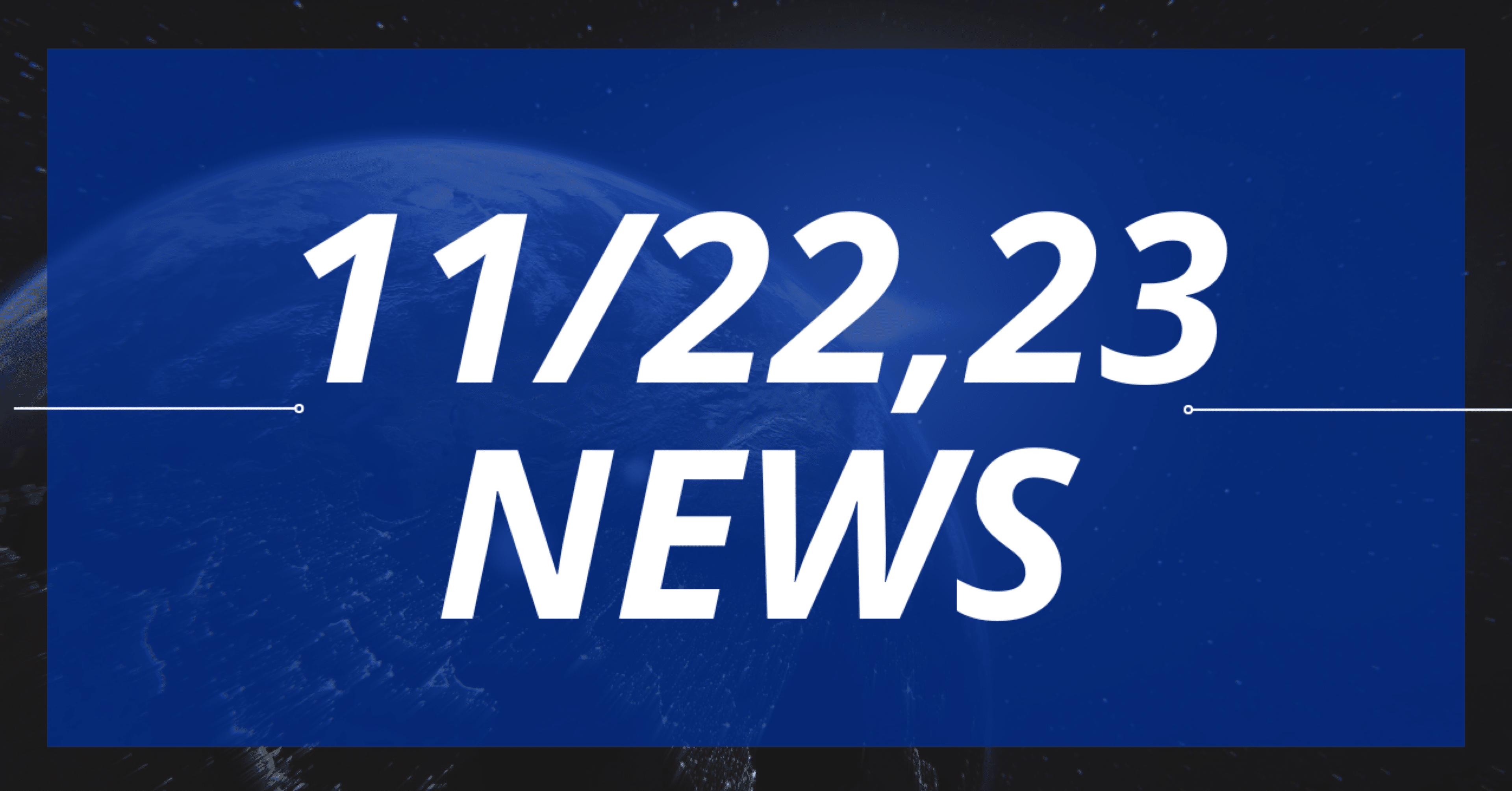 11/22,23 News Summary｜経山済人｜大学生が読み解く経済ニュース