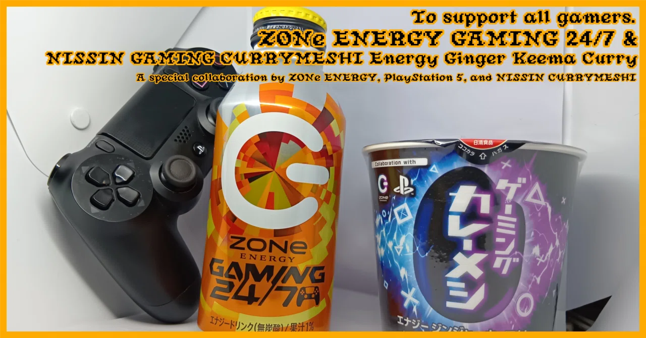 New products review: ZONe ENERGY GAMING 24/7 & ゲーミング