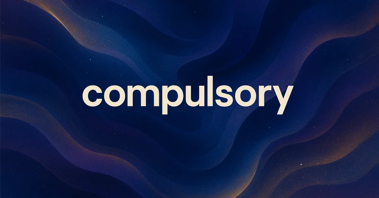 Compulosry compulsory の意味|語源・発音・共起語まとめ|英語垢