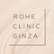 ROHE CLINIC GINZA
