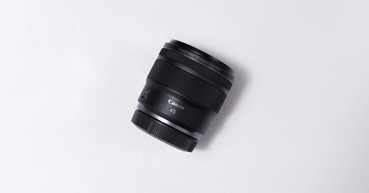 RF45mm F1.2 STM｜Shun