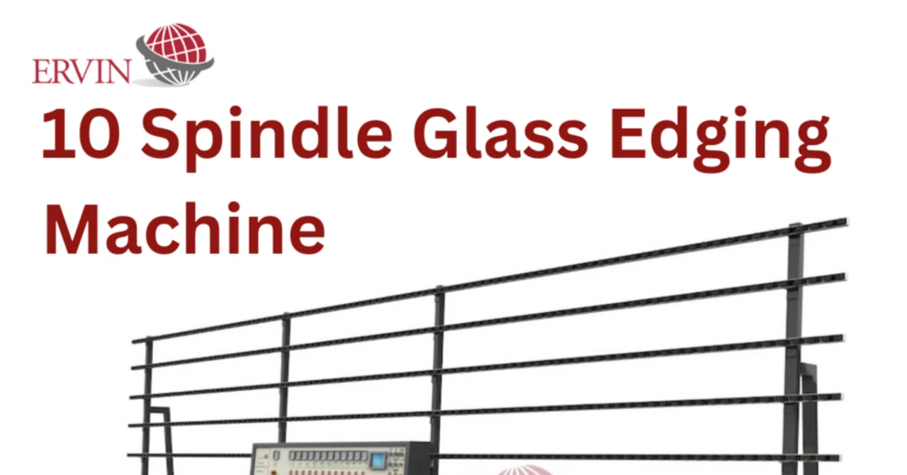 Glass Edging Machines: Ervin Sales Group USA｜Ervin Sales Group