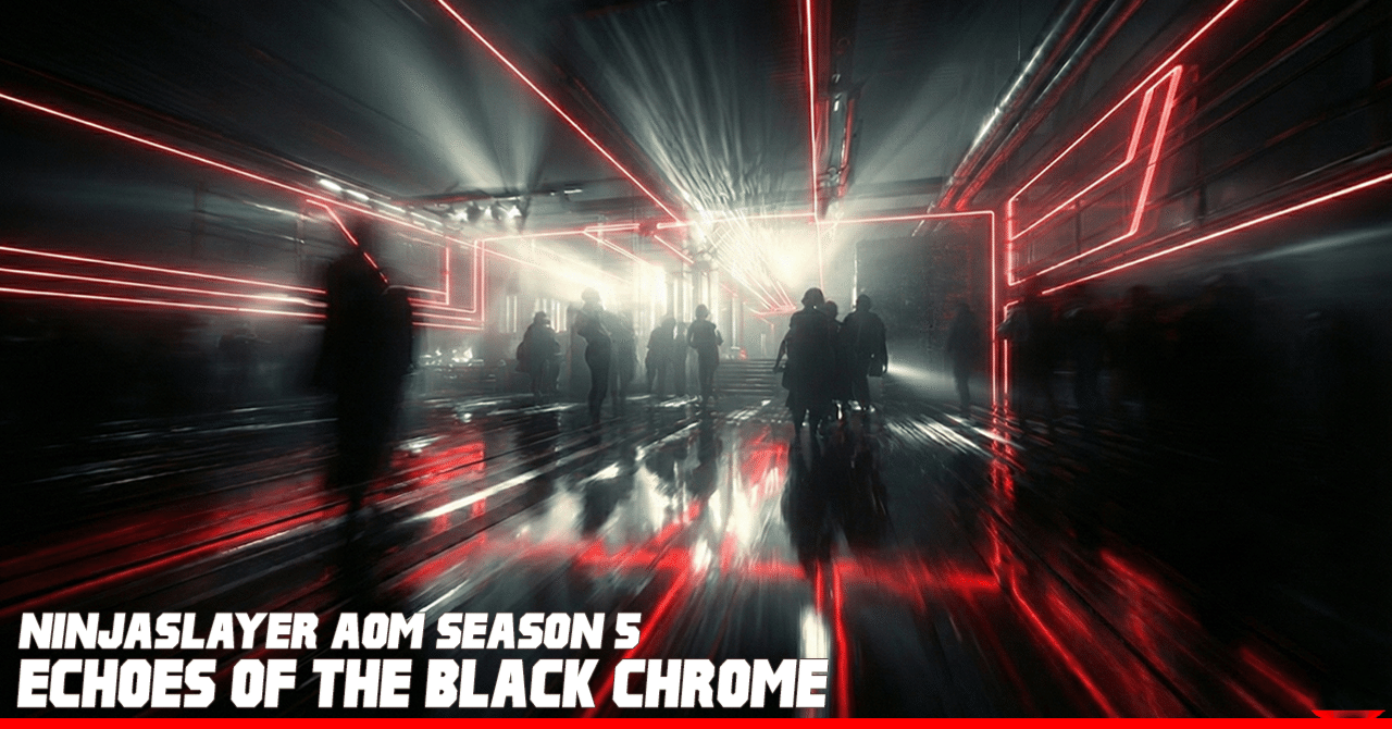 エコーズ・オブ・ザ・ブラック・クローム】#1｜ニンジャスレイヤー公式