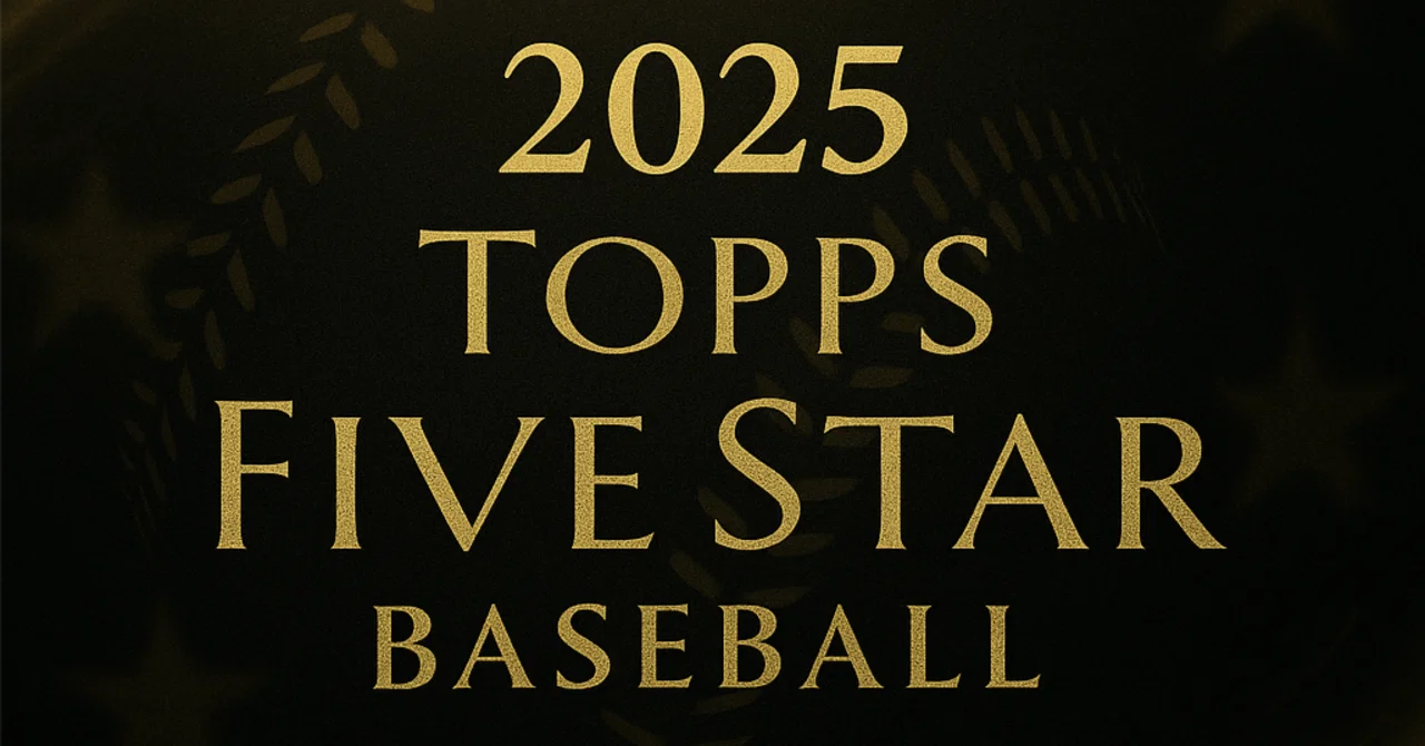 2025年版】Topps Five Star Baseball 完全ガイド｜MLBカード最高峰の