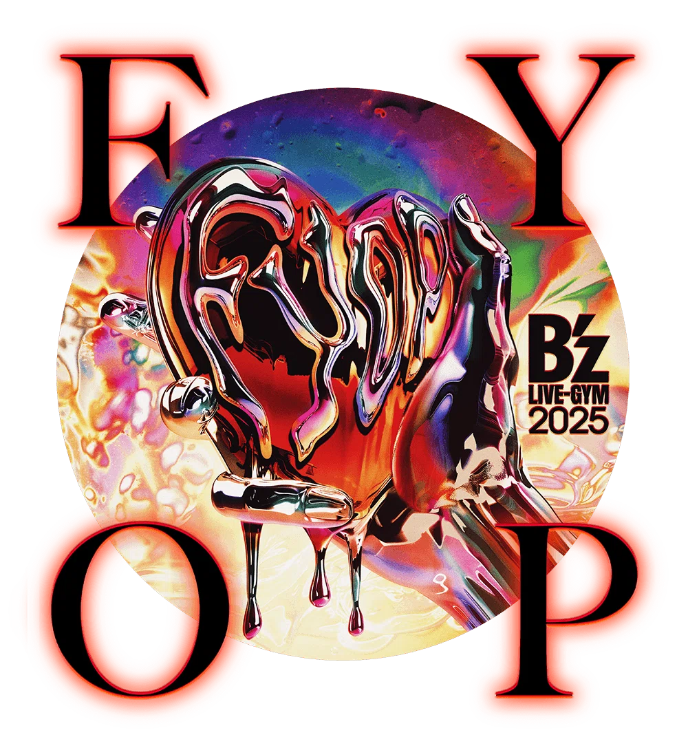B'z LIVE-GYM 2025 -FYOP-｜茶々