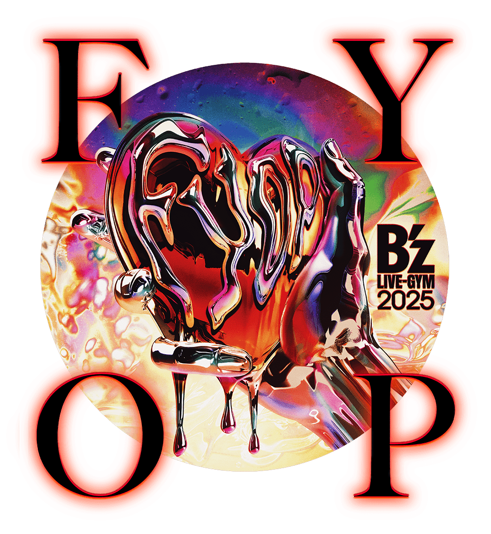 B’z ビーズ LIVE GYM 2025 FYOP B'z LIVE-GYM 2025 -FYOP-｜茶々