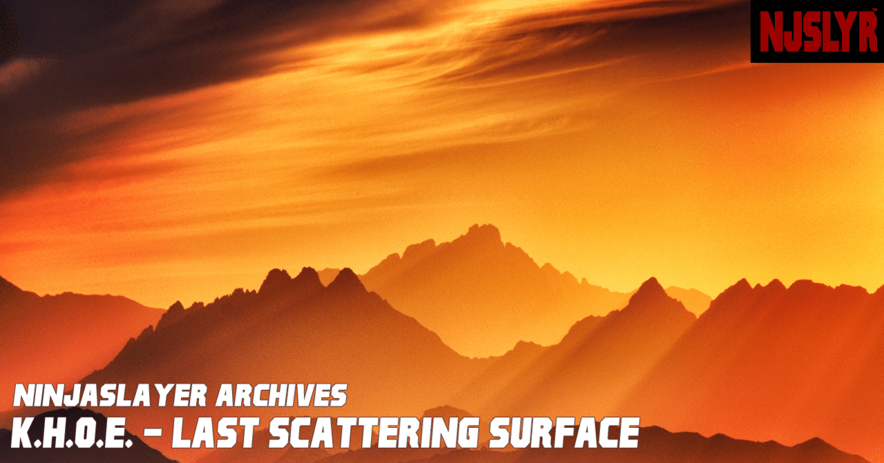 キョート・ヘル・オン・アース：急：ラスト・スキャッタリング・サーフィス】 後編｜ニンジャスレイヤー公式/ダイハードテイルズ