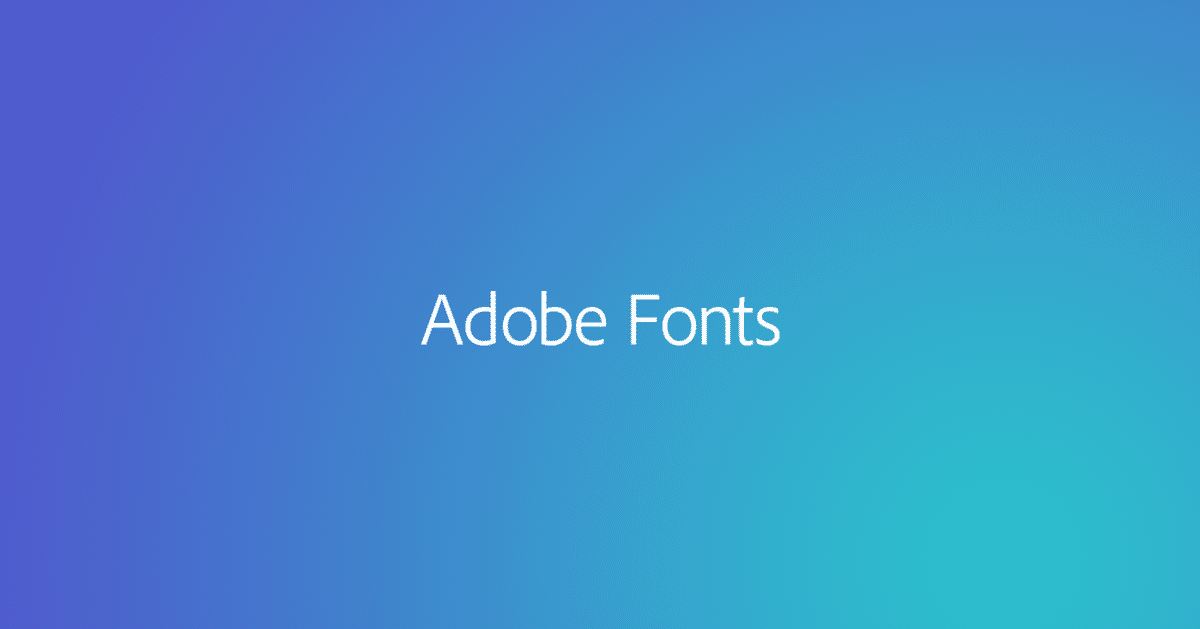 Adobe Fonts とりあえずこれ入れとけ［2025年改定版］｜千星