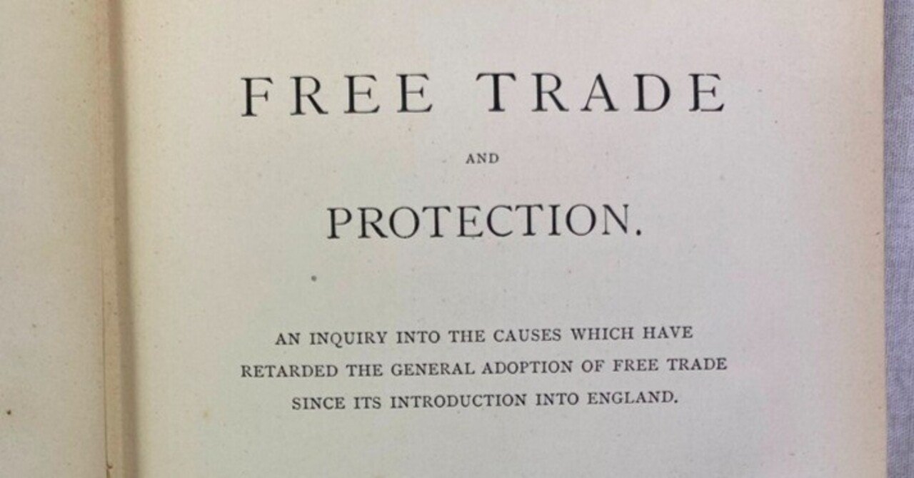ケンブリッジ大学初の経済学部教授による自由貿易・保護貿易についての