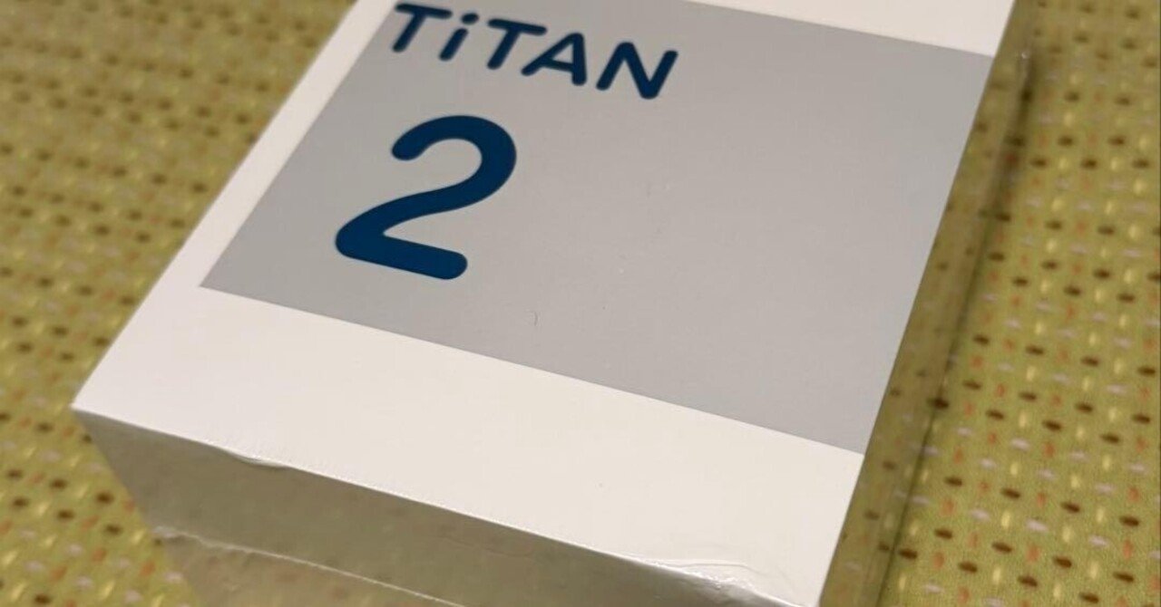 本日見つけた掘出物!】+なぜ今？Unihertz Titan2新品未開封を本日最終