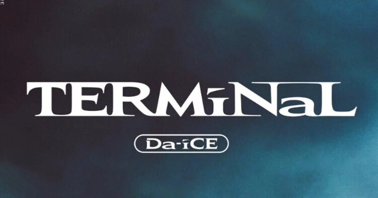 Da-iCE TERMiNaLを聴いて｜ta.mo