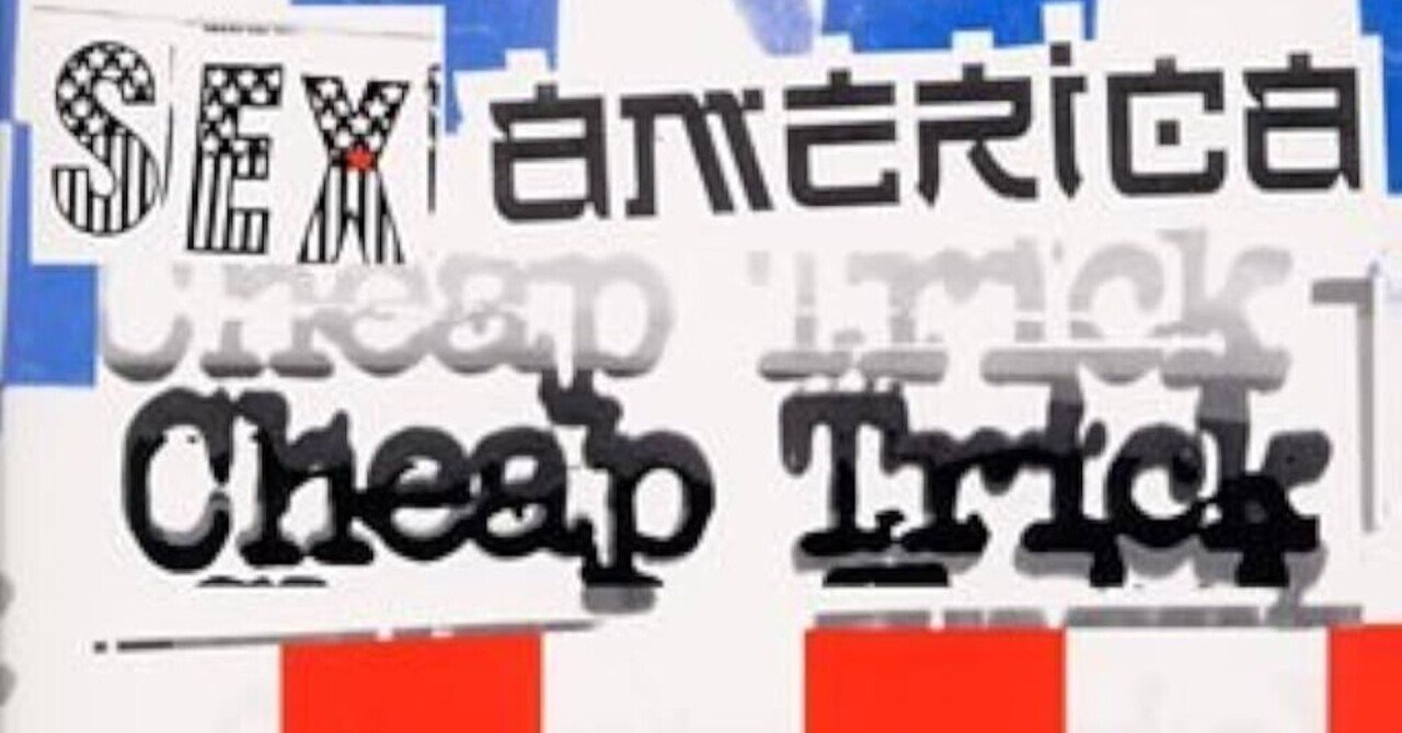 SEX！America！チープ・トリック！──30年前には懐メロだった彼らが