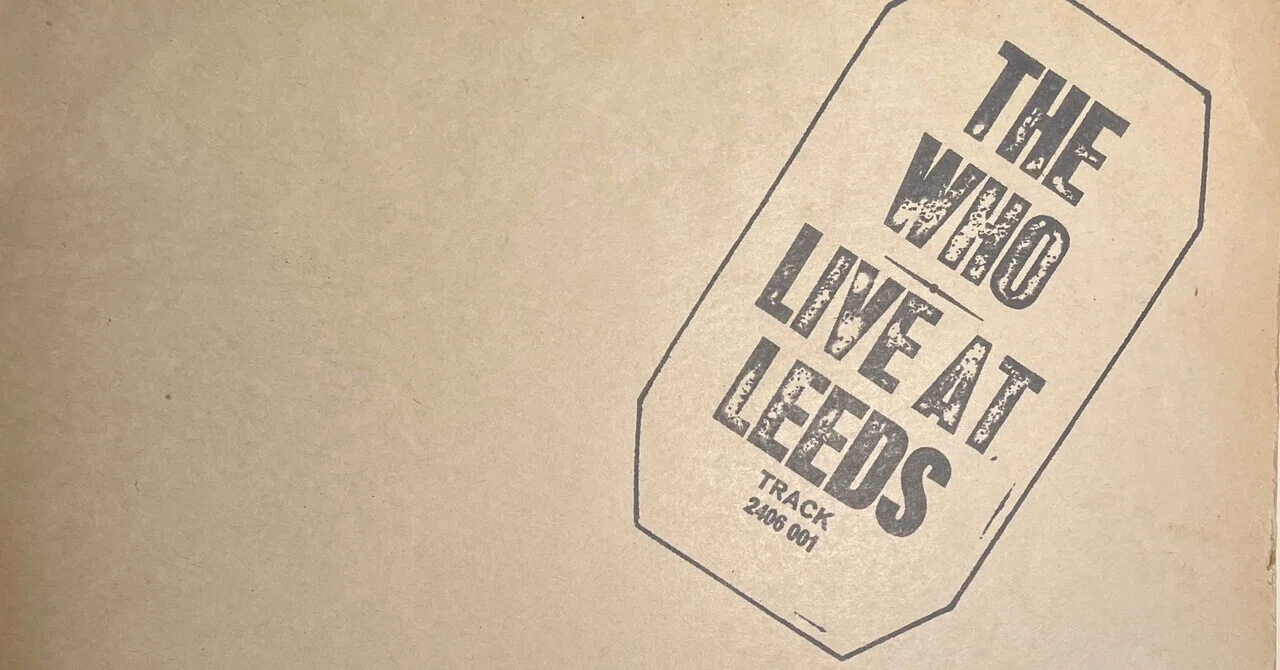 THE WHO LIVE AT LEEDSアナログ盤比較 音最強盤をお探しならぜひ70年代