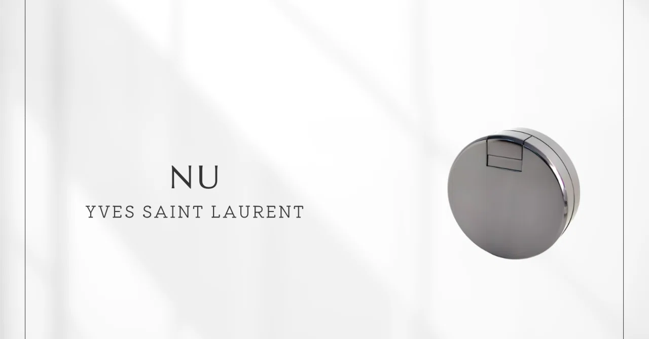 イヴ・サンローラン nu(ニュ) 30ml Eau de Parfum 幻の名香 ニュ（イヴサンローラン）｜時代を先取りしすぎた幻の名香｜香水メモ