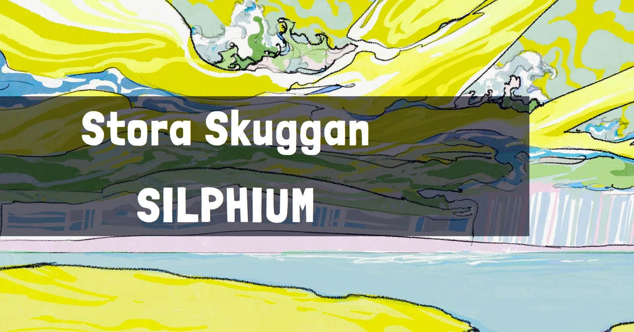 対岸のシルフィウム《SILPHIUM by Stora Skuggan》｜𝚝𝚊𝚌𝚒𝚝 𖦸𖦸