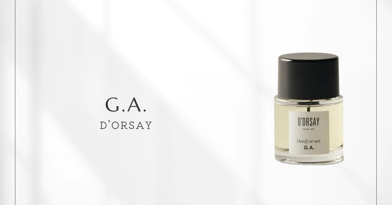 D'ORSAY Dandy or not. G.A. 香水 【公式通販】