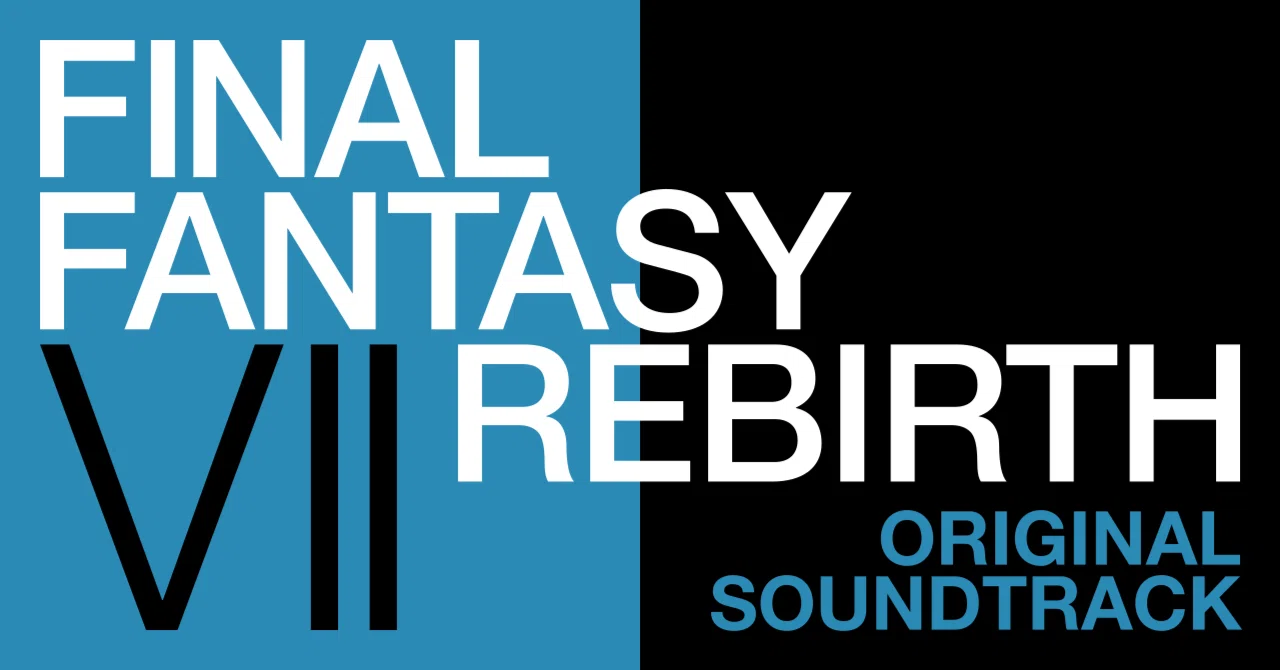 SQUARE ENIX MUSIC『FINAL FANTASY VII REBIRTH Original Soundtrack 