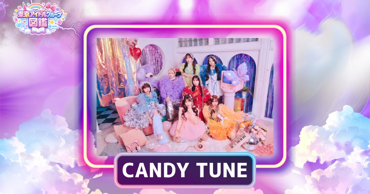 東京アイドル名鑑 #021】CANDY TUNE — 甘いだけじゃない。KAWAIIの系譜