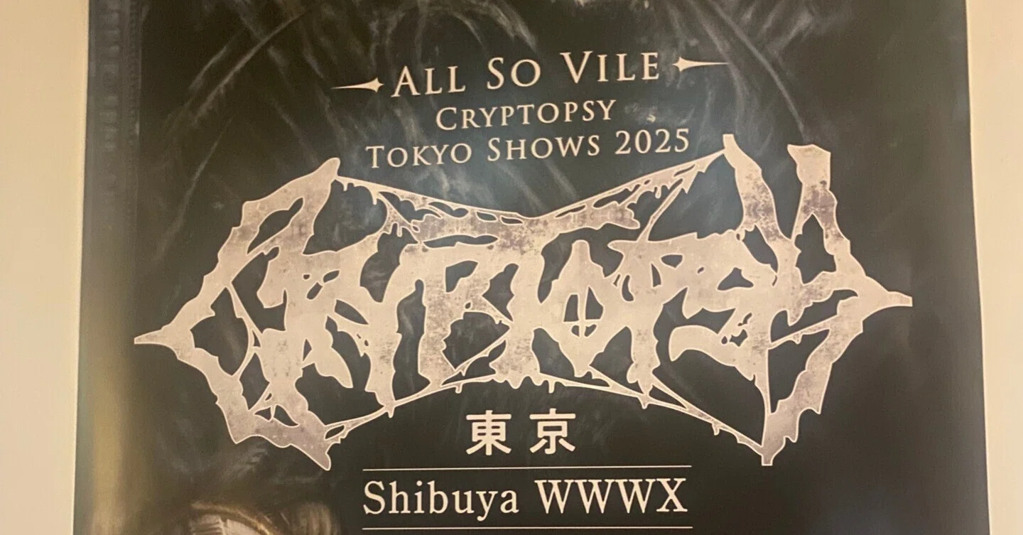 Cryptopsy Tokyo Show 2025】Cryptopsy/Infested Angel/Pathological 