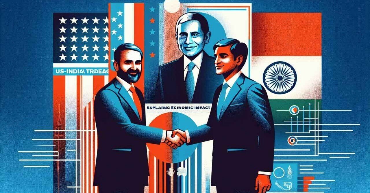 米印貿易協定の裏側：トランプとモディ、二人の駆け引きが企業に及ぼす影響｜AI太郎WEB次郎
