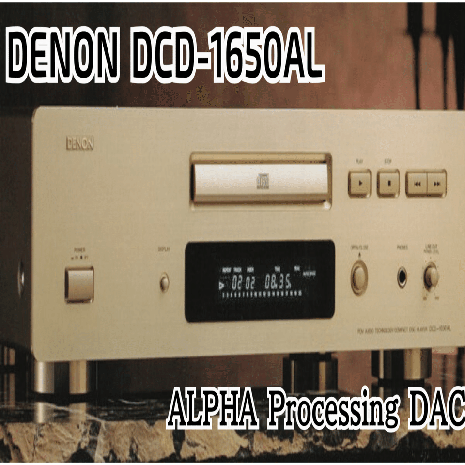 DENON DCD-1650AL ALPHAプロセッシング 90年代名機CDプレーヤーの音質