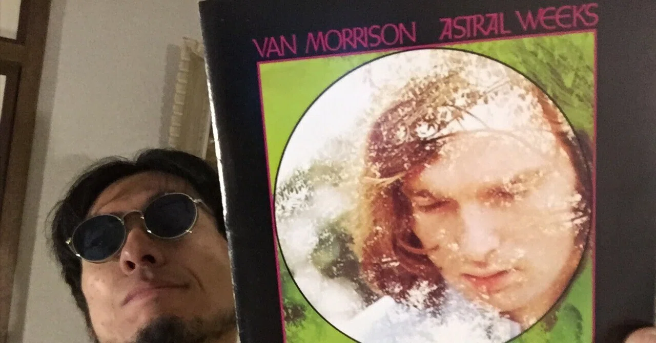 名盤列伝:25枚目】Van Morrison『Astral Weeks』text by MASH｜日刊
