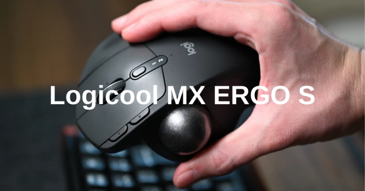 Logicool MX ERGO Sをレビュー｜手首を動かさない省スペースが快適な