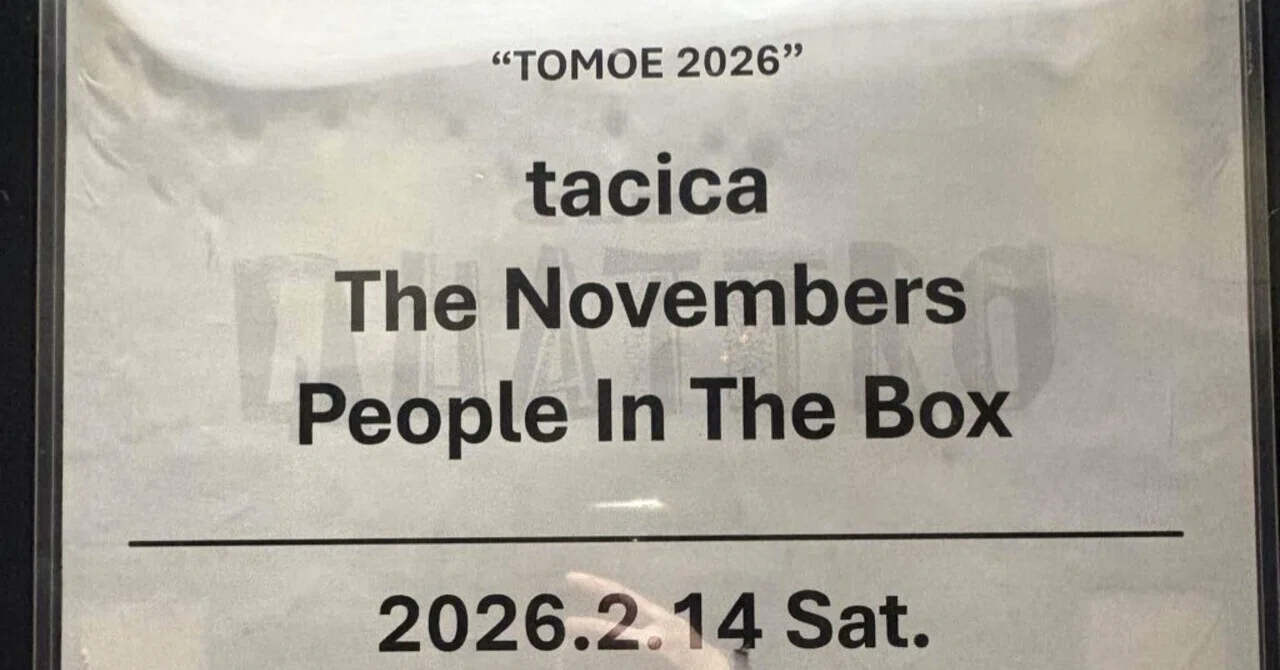260214 TOMOE 2026(tacica/The Novembers/People In The Box)@梅田