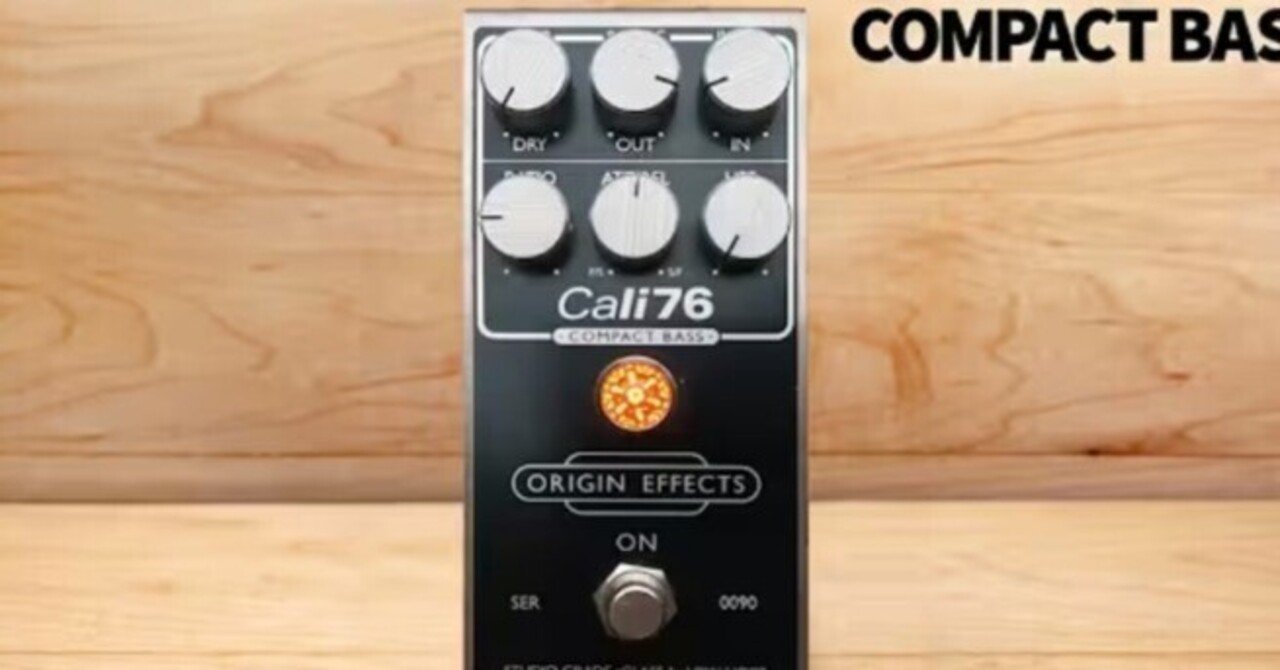 Origin Effects Cali76 Compact Bass｜Maggie