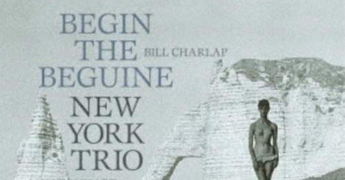 You be so nice to come to · New York Trio ーBegin The Beguineー