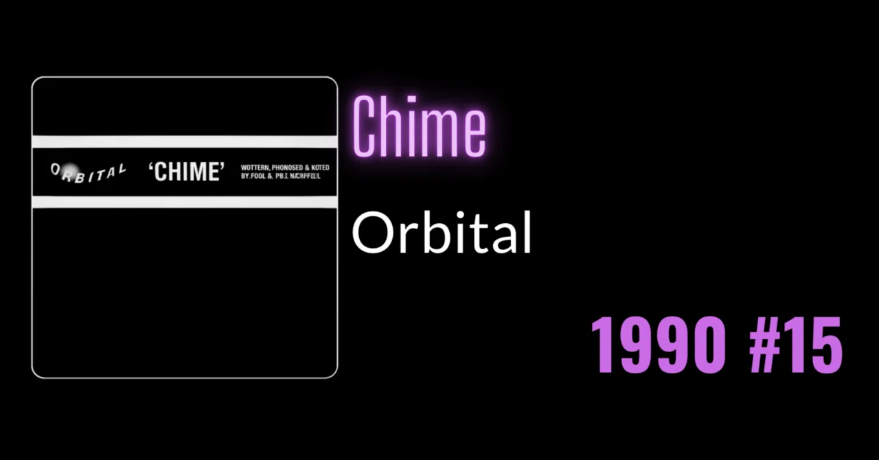 90年代ロック名曲選】Chime - Orbital｜おまる之助