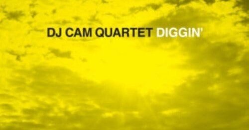 昼下がりの静けさに、深い影を落とすDJ Cam Quartet『Diggin'』という