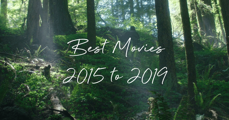 Best Movies 2015 - 2019