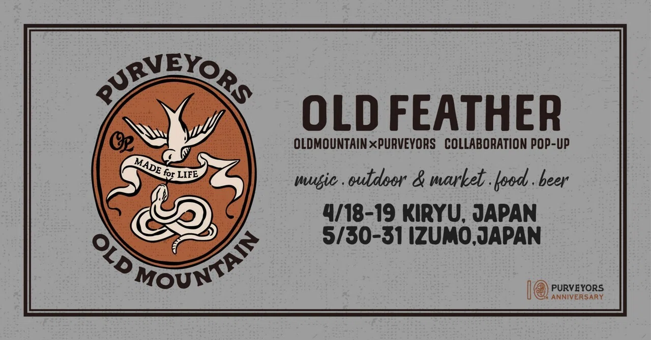 OLD FEATHER OLD MOUNTAIN ×PURVEYORS COLLABORATION POP-UP｜Purveyors
