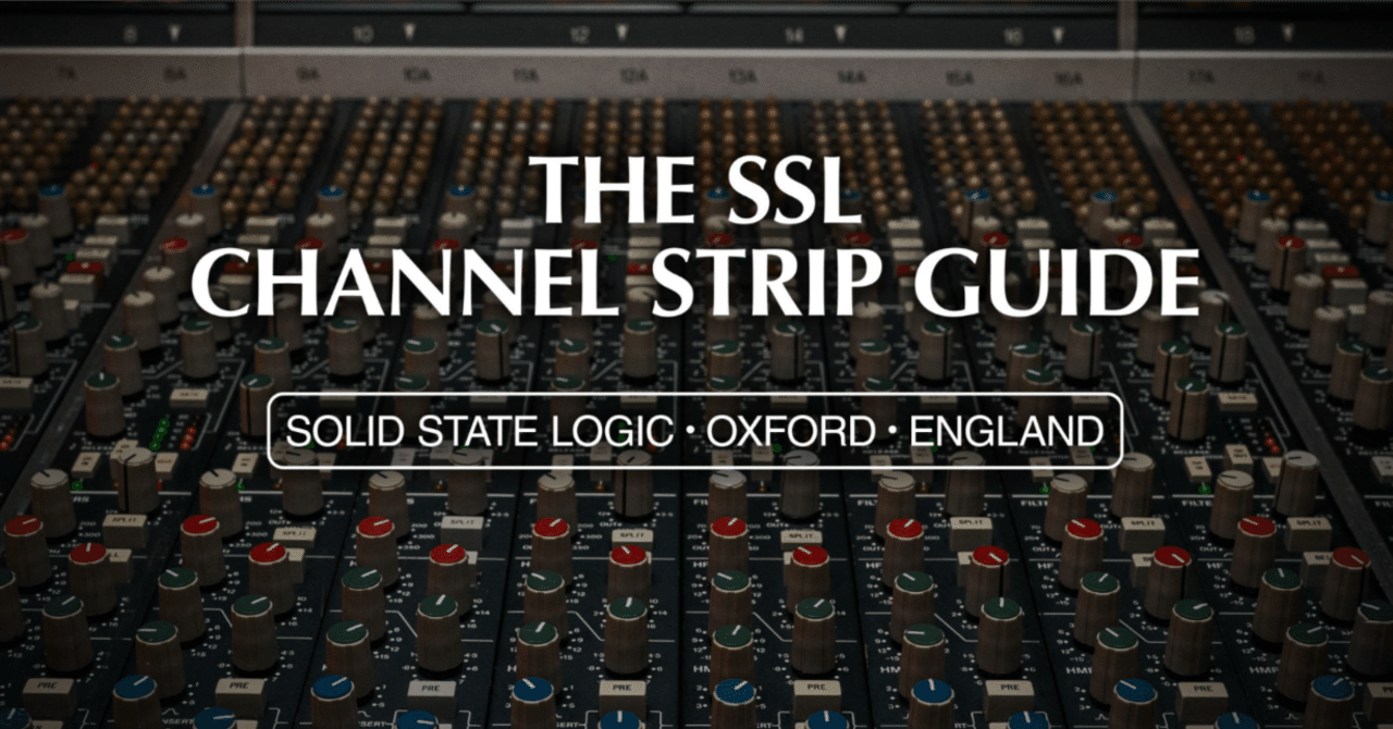 SSLコンソール&チャンネルストリップガイド 〜4000 B編〜｜SSL Japan