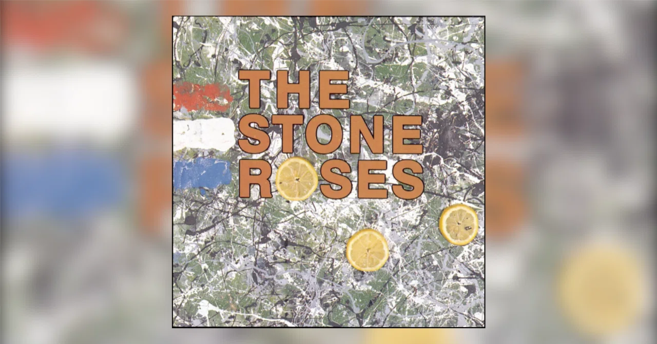 319位：ザ・ストーン・ローゼズ『The Stone Roses』｜「歴代最高の