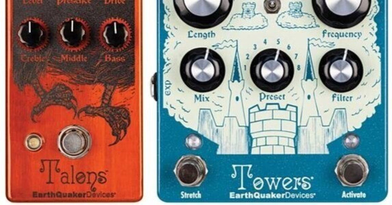 Talons / Towers】EarthQuaker Devicesからオーバードライブ&リバーブ