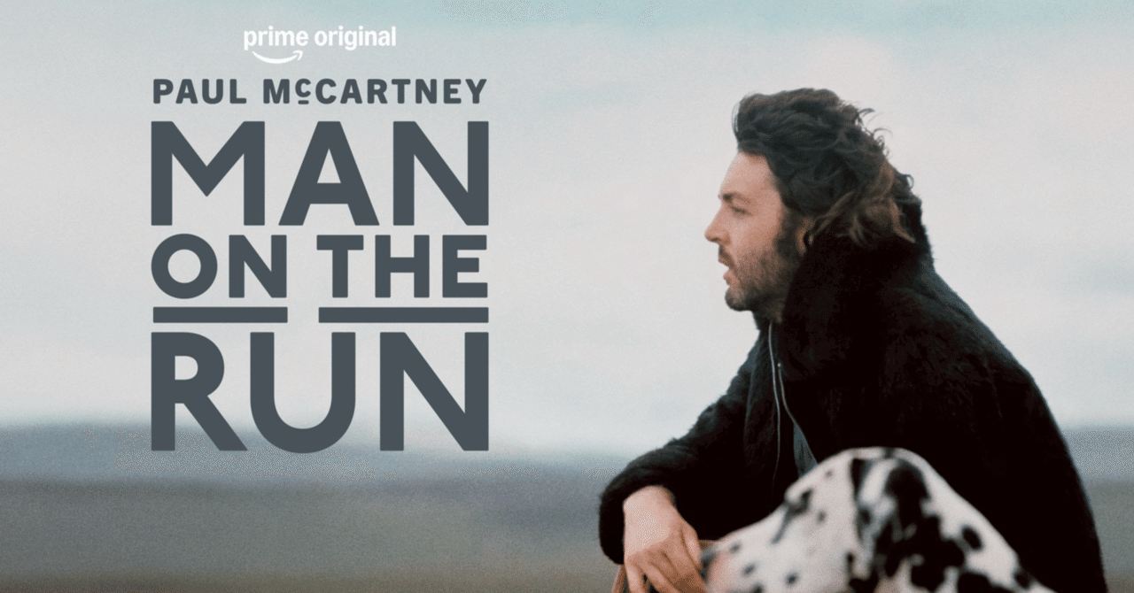 Paul McCartneyのドキュメンタリーMan on the Run｜Kentaro Kondo