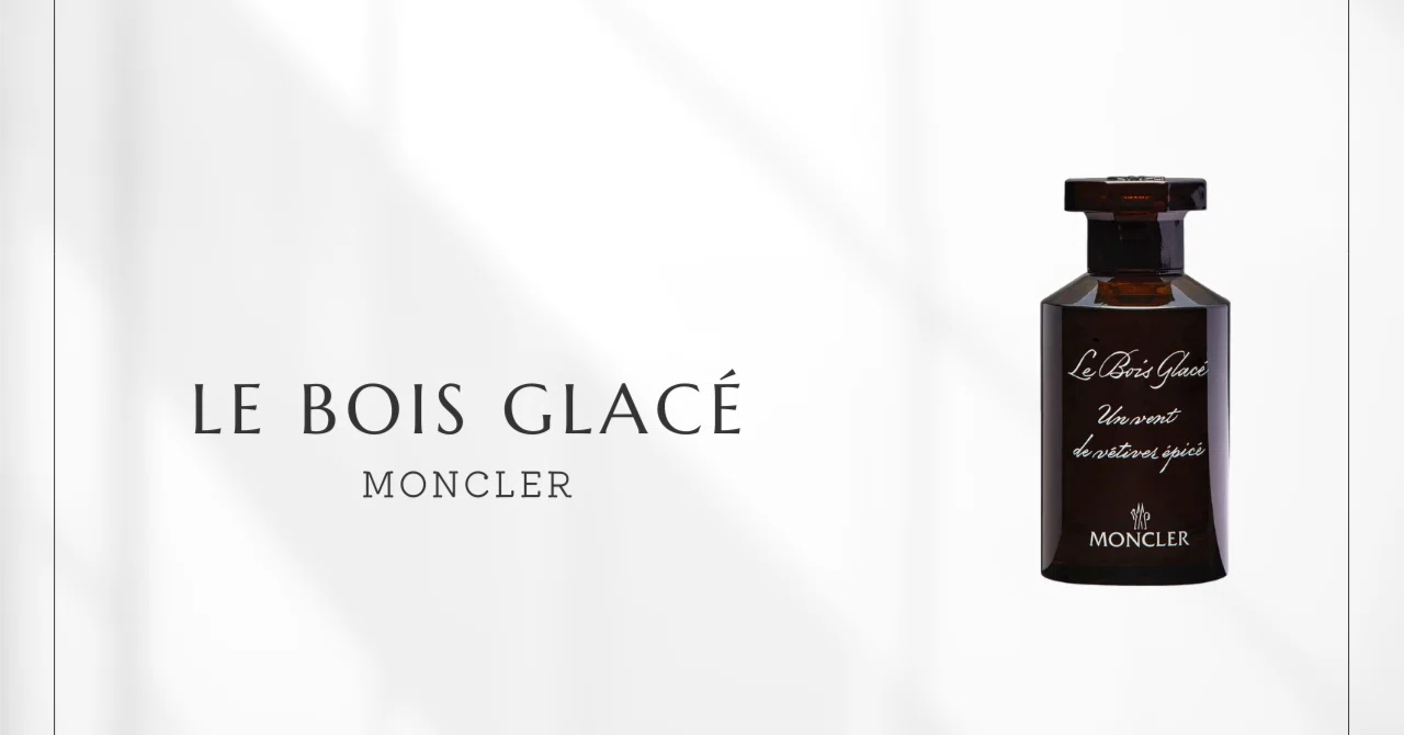 Le Bois Glacé (Moncler) | Vetiver where cold and warmth coexist