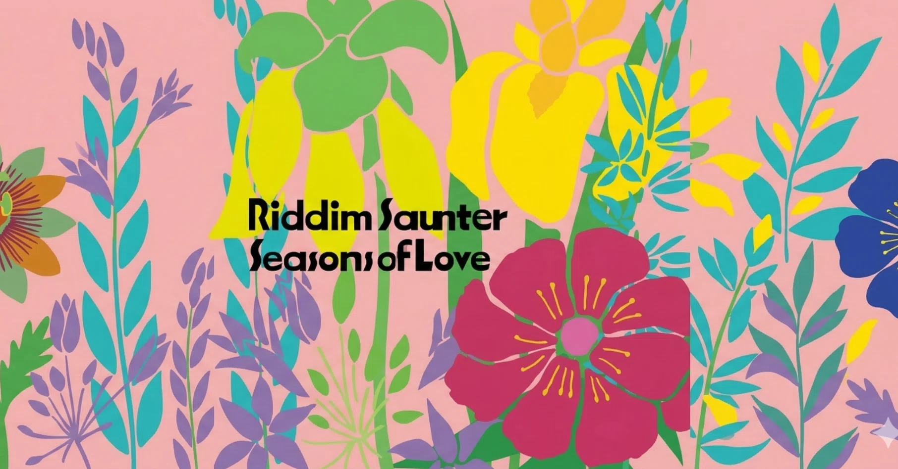 Riddim Saunter - Seasons of Love｜pwm