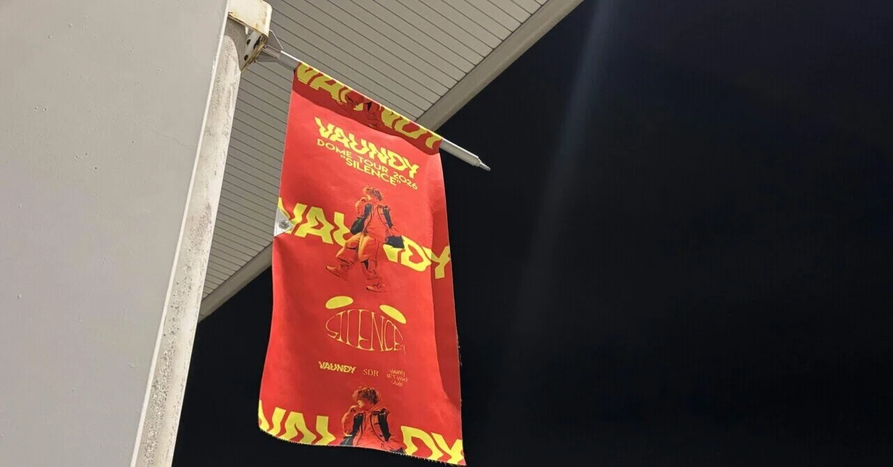 REPORT OF 『VAUNDY DOME TOUR 2026 SILENCE』 in 京セラドーム大阪