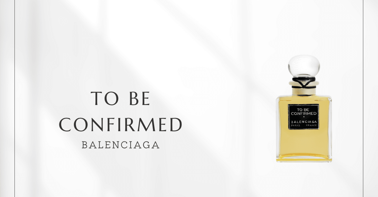 【未開封】バレンシアガ 香水 TO BE CONFIRMED To be confirmed parfum