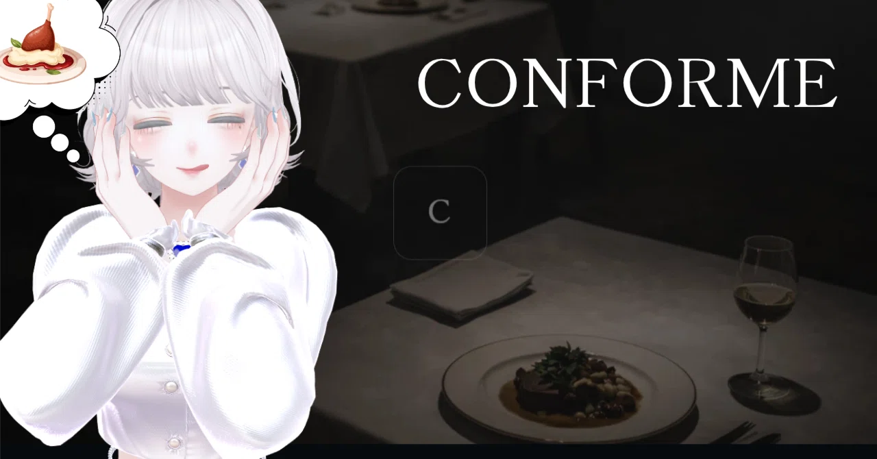 Conforme Note 【配信】CONFORME /完全紹介予約のレストランに行けるんですか!?|綺月なゆか