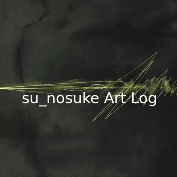 su_nosuke Art Log